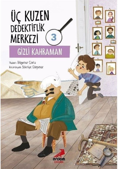 Üç Kuzen Dedektiflik Merkezi 3 / Gizli Kahraman / Bilgenur Çorlu