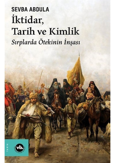 İktidar, Tarih Ve Kimlik / Sevba Abdula