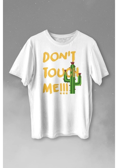 Don't Touch Me Kaktüs Baskılı Tişört Unisex T-shirt 001
