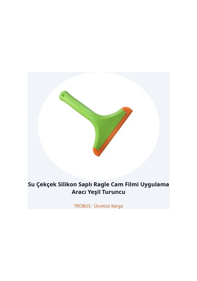 Trobus Su Çekçek Silikon Saplı Ragle Cam Filmi Uygulama Aracı Yeşil Turuncu