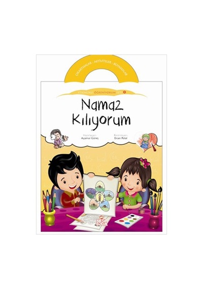 Namaz Kılmayı Öğreniyorum - Ayşenur Güneş - Nesil Çocuk Yayınları