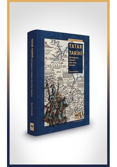 Tatar Tarihi / Prof. Dr. İlyas Kemaloğlu