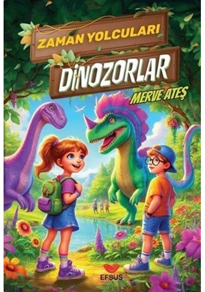 Zaman Yolcuları Dinozorlar / Merve Ateş