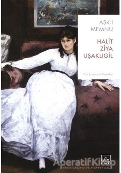 Aşk-ı Memnu - Halid Ziya Uşaklıgil - İthaki Yayınları