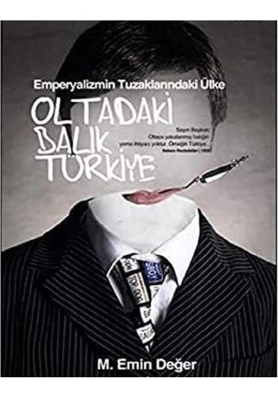 Oltadaki Balık Türkiye Emperyalizmin Tuzaklarındaki Ülke