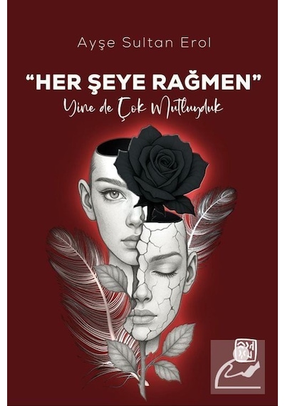 Her Şeye Rağmen Yine De Çok Mutluyduk / Ayşe Sultan Erol