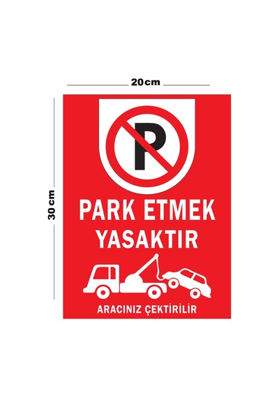 Metal Park Etmek Yasaktır Aracınız Çektirilir 20cm X 30cm A4 Büyüklüğünde Uyarı Levhası Yönlendirme