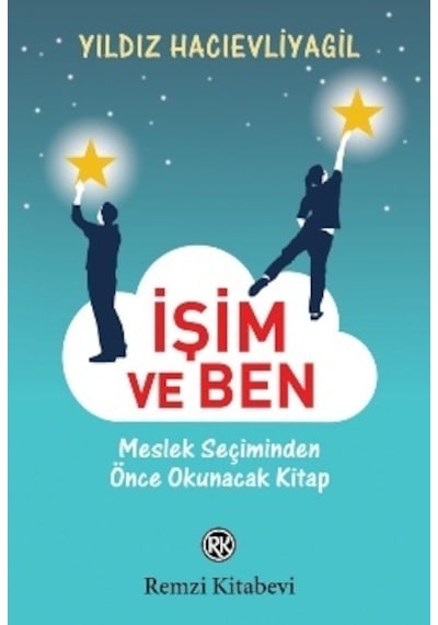 İşim ve Ben - Yıldız Hacıevliyagil - Remzi Kitabevi