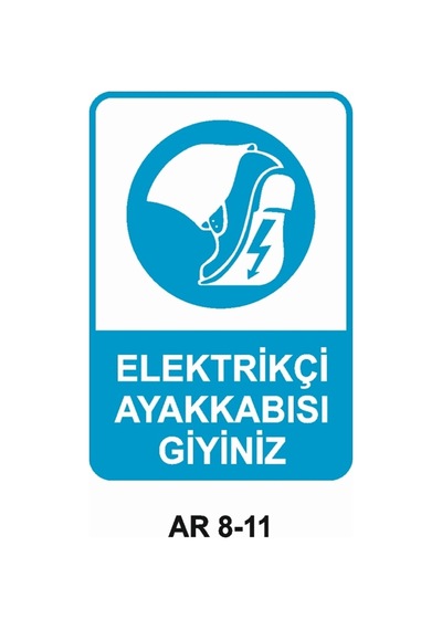 Elektrikçi Ayakkabısı Giyiniz Iş Güvenliği Uyarı Levhası 50x70