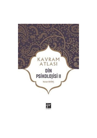 Kavram Atlası / Din Psikolojisi 2 / Kenan Sevinç
