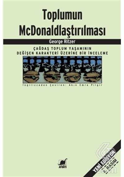 Toplumun McDonald'laştırılması - George Ritzer - Ayrıntı Yayınları