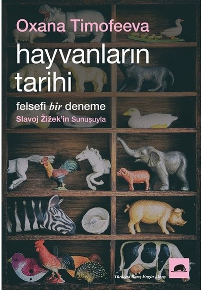 Hayvanların Tarihi - Felsefi Bir Deneme - Oxana TimofeevaKitap