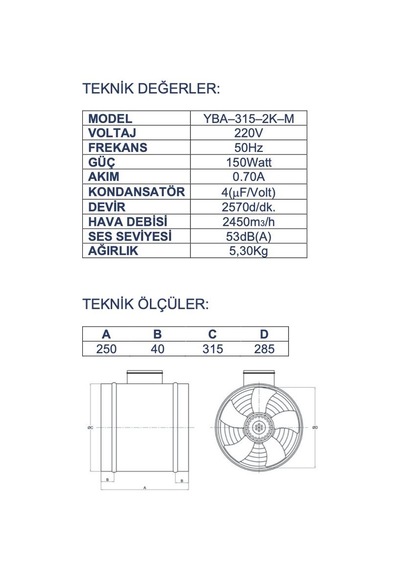 Ayas Yba-315 Yuvarlak Kanal Tipi Aksiyel Fan 2450M3/H