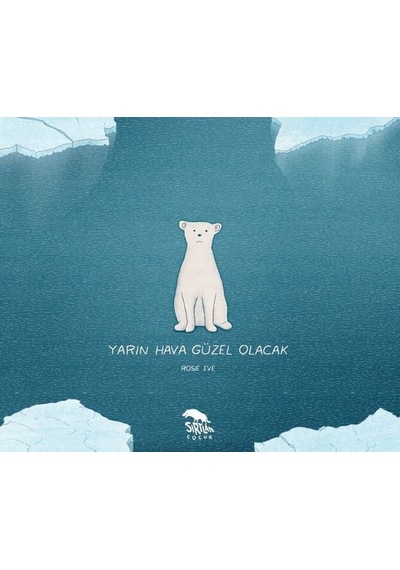 Yarın Hava Güzel Olacak - Rosie Eve - Sırtlan Kitap