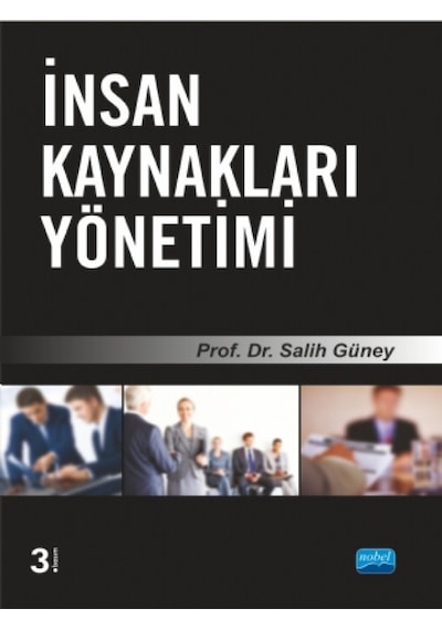İnsan Kaynakları Yönetimi - Prof. Dr. Salih Güney - Nobel Akademik Yayıncılık