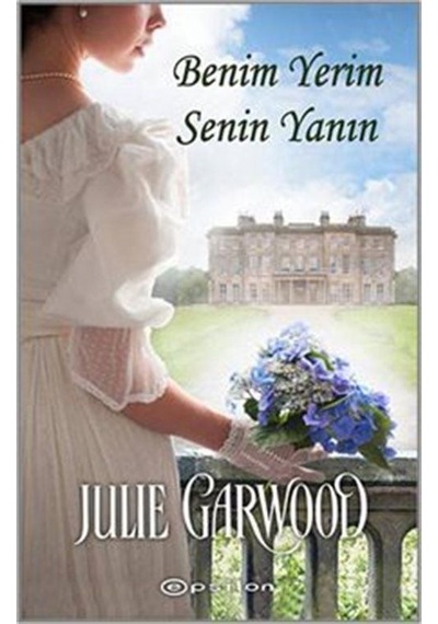 Benim Yerim Senin Yanın - Julie Garwood - Epsilon Yayınevi