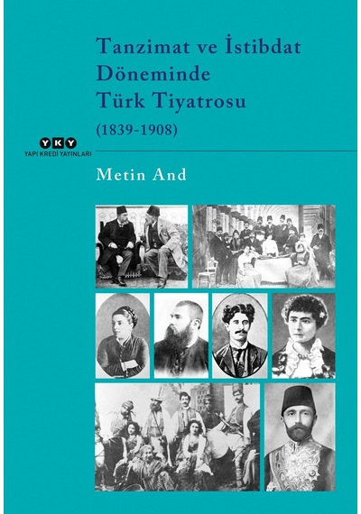 Tanzimat Ve İstibdat Döneminde Türk Tiyatrosu 1839-1908