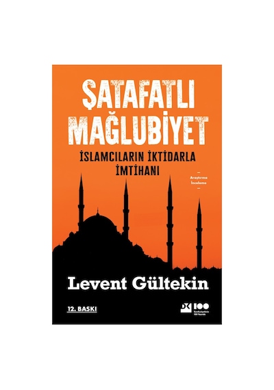 Şatafatlı Mağlubiyet: İktidar Ve Müslümanlık Üzerine