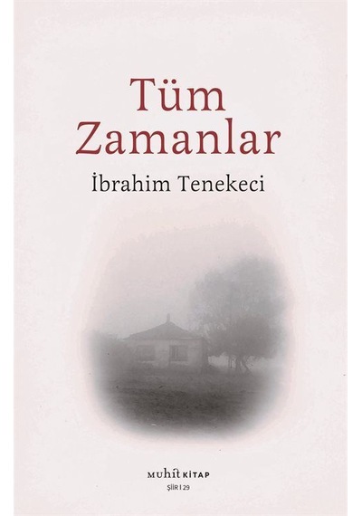 Tüm Zamanlar - İbrahim Tenekeci - Muhit Kitap