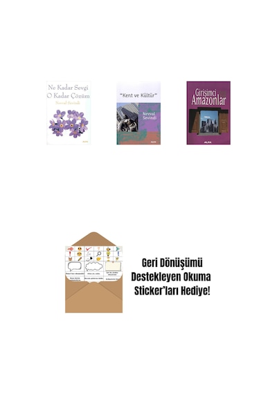 Ne Kadar Sevgi O Kadar Çözüm + Kent Ve Kültür + Girişimci Amazonlar + Okuma Sticker'ları