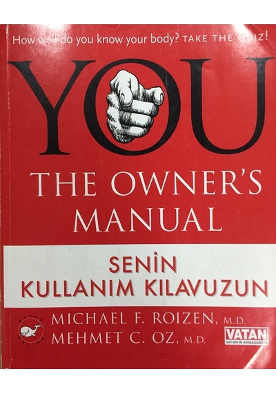 Senin Kullanım Kılavuzun Michael F. Roizen, Mehmet C. Oz