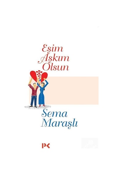Eşim Aşkım Olsun / Sema Maraşlı