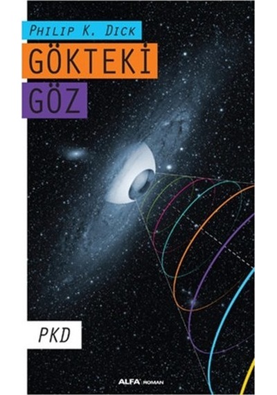 Gökteki Göz - Philip K. Dick - Alfa Yayıncılık