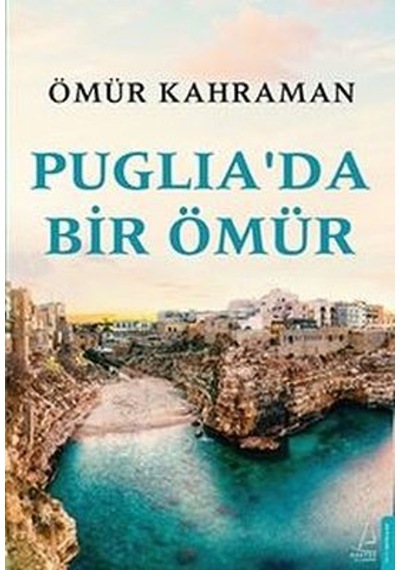 Puglia Da Bir Ömür