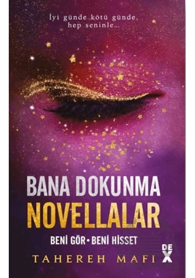 Bana Dokunma Novellalar 2 - Beni Gör - Beni Hisset - Tahereh Mafi - DEX