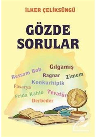 Gözde Sorular - İlker Çeliksüngü