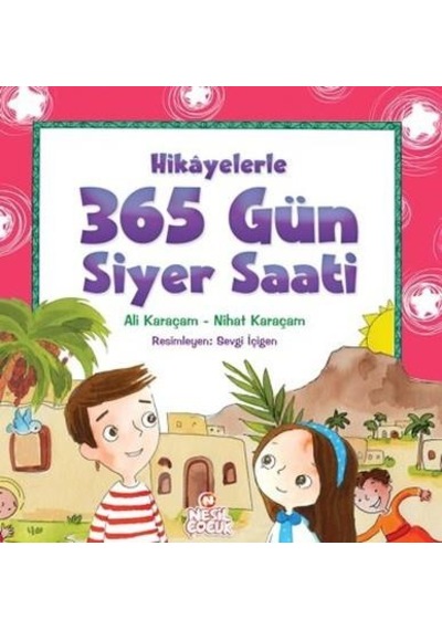 Hikayelerle 365 Gün Siyer Saati- Nesil Çocuk Yayınları