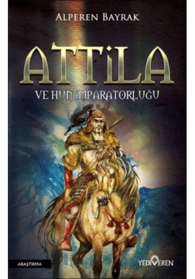 Attila Ve Hun Imparatorluğu 9786059514798