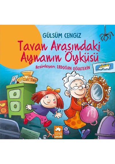 Tavan Arasındaki Aynanın Öyküsü - Gülsüm Cengiz - Eksik Parça