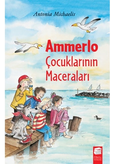 Ammerlo Çocuklarının Maceraları - Antonia Michaelis - Final Kültür Sanat Yayınları