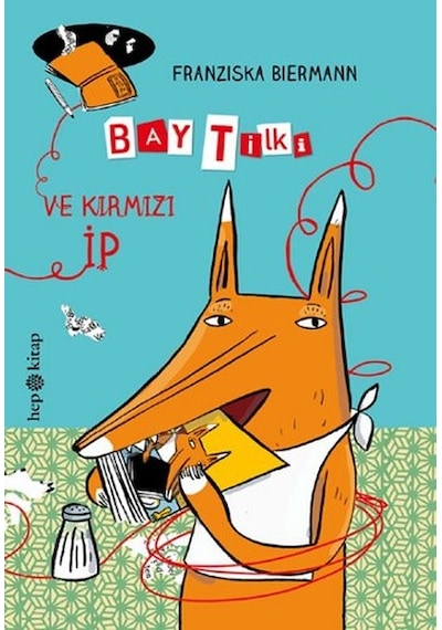 Bay Tilki ve Kırmızı İp - Franziska Biermann - Hep Kitap
