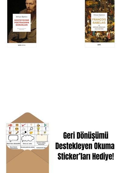 Dostoyevski Poetikasının Sorunları + François Rabelais Ve Ortaçağ - Rönesans Halk Kültürü + Okuma Sticker'ları