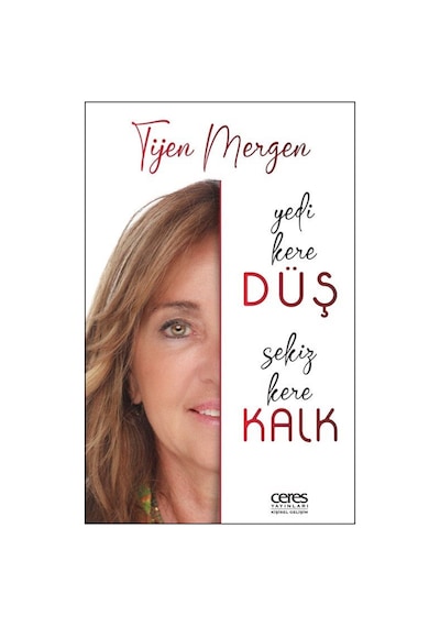 Yedi Kere Düş Sekiz Kere Kalk / Tijen Mergen