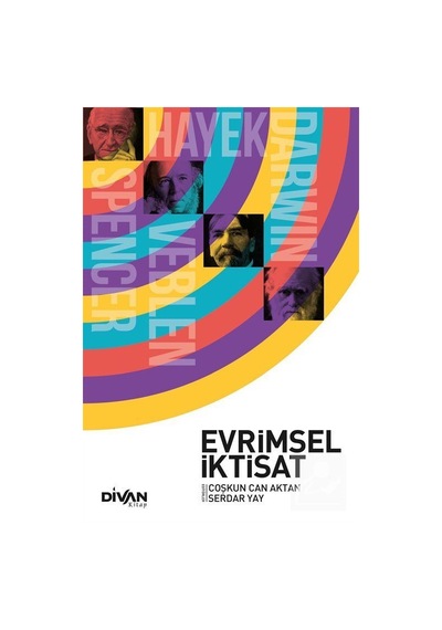 Evrimsel Iktisat / Prof.Dr Coşkun Can Aktan