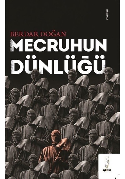 Mecruhun Dünlüğü - Berdar Doğan - ŞYK Kitap