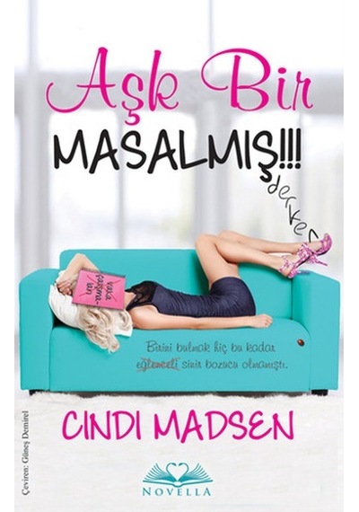 Aşk Bir Masalmış!!! - Cindi Madsen - Novella Yayınları
