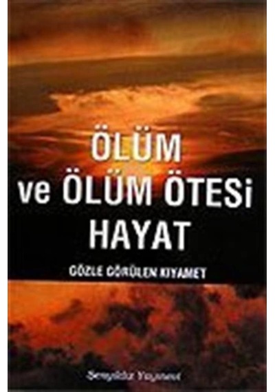 Ölüm ve Ölüm Ötesi Hayat - Muhammed Mahmud es-Savvaf - Şenyıldız