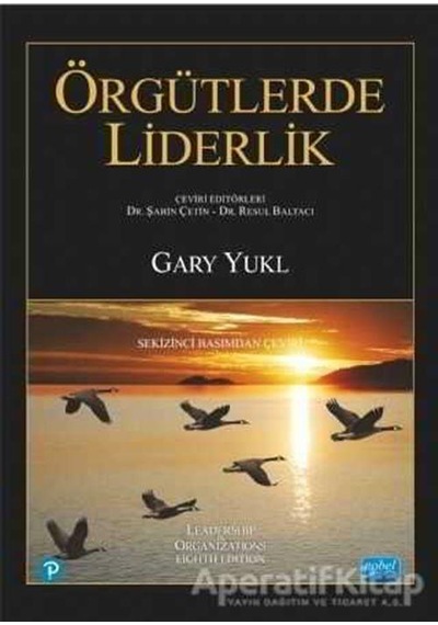 Örgütlerde Liderlik - Gary Yukl - Nobel Akademik Yayıncılık