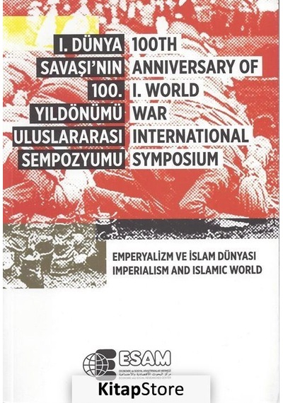 1.Dünya Savaşı'nın 100. Yıl Dönümü - Sempozyum - Esam
