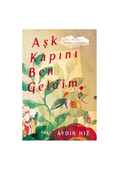 Aydın'dan Bir Hallac: Aşk Ve İnanç Üzerine Derin Bir Roman