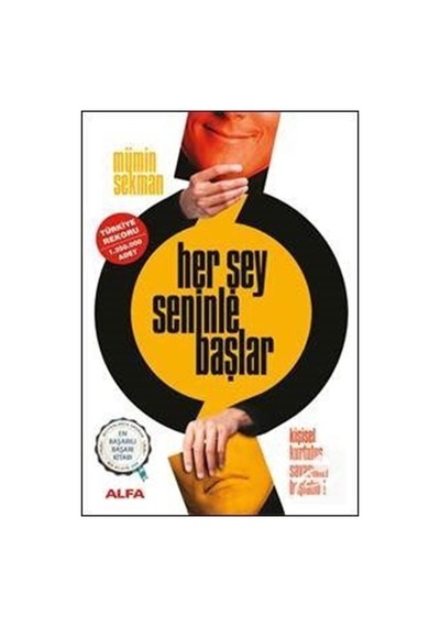 Her Şey Seninle Başlar - Kişisel Kurtuluş Savaşınızı Başlatın!...