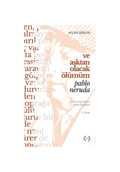 Ve Aşktan Olacak Ölümüm - Pablo Neruda - Islık Yayınları