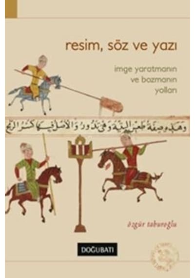 Resim Söz ve Yazı - Özgür Taburoğlu - Doğu Batı Yayınları