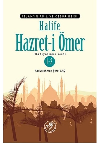 Halife Hazret-i Ömer R.A. 1-2 Tek Ciltte - Abdurrahman Şeref Laç
