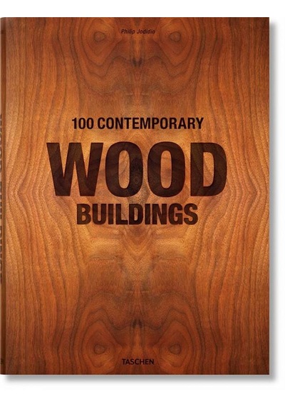 100 Contemporary Wood Buildings - Philip Jodidio - Taschen GmbH