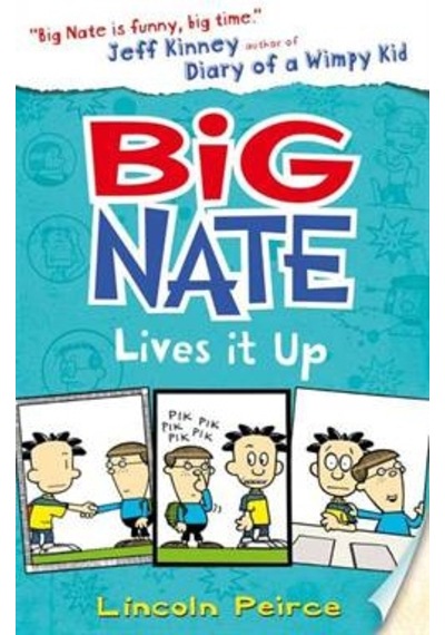 Big Nate 7: Big Nate Lives It Up 9780007581276
